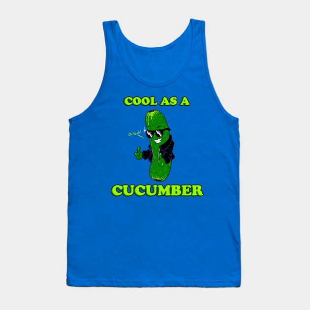 Cool As A Cucumber Tank Top by Pengew